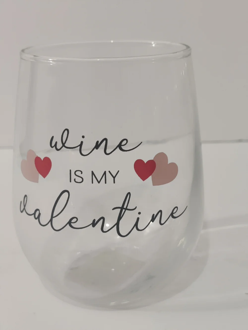Two - 2 “Wine Is My Valentine”. 16.8oz Inspirational Seamless Beer/Wine Glasses